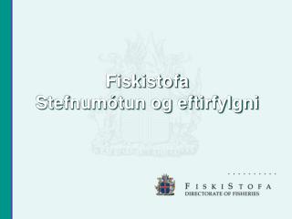 Fiskistofa Stefnumótun og eftirfylgni