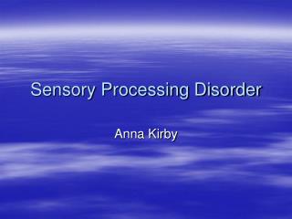 Sensory Processing Disorder