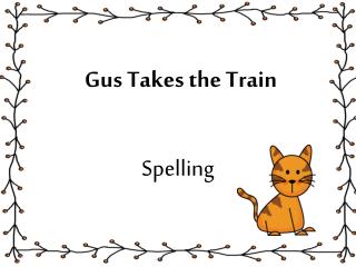 Gus Takes the Train