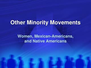 Other Minority Movements