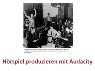 Hörspiel produzieren mit Audacity