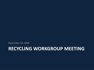 Recycling workgroup meeting