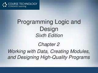 Programming Logic and Design Sixth Edition