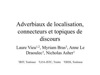 Adverbiaux de localisation, connecteurs et topiques de discours