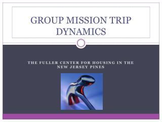 GROUP MISSION TRIP DYNAMICS