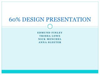 60% DESIGN PRESENTATION