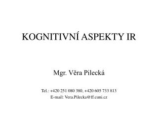KOGNITIVNÍ ASPEKTY IR