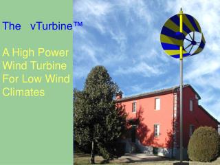 The vTurbine™ A High Power Wind Turbine For Low Wind Climates