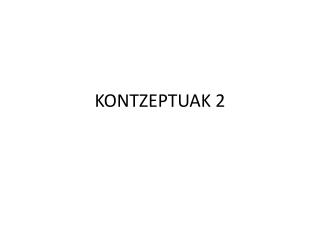 KONTZEPTUAK 2