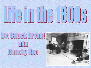 Life in the 1800s