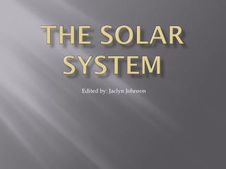 The Solar System