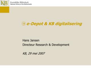 e-Depot &amp; KB digitalisering