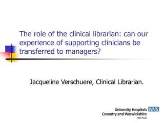 Jacqueline Verschuere, Clinical Librarian.