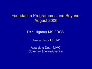 Foundation Programmes and Beyond: August 2006