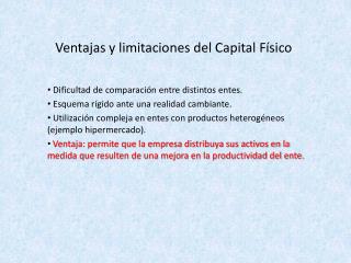 Ventajas y limitaciones del Capital Físico