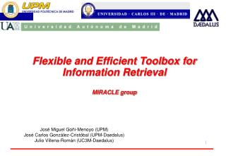 Flexible and Efficient Toolbox for Information Retrieval MIRACLE group