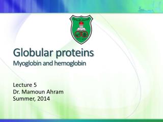 Globular proteins Myoglobin and hemoglobin