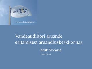 Vandeaudiitori aruande esitamisest aruandluskeskkonnas