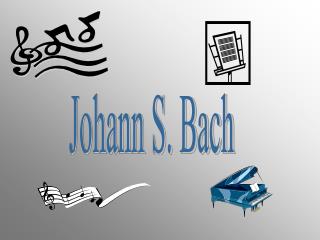 Johann S. Bach