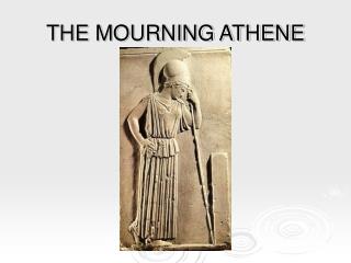 THE MOURNING ATHENE