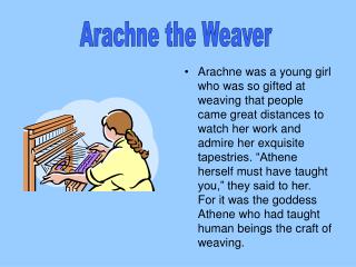 Arachne the Weaver