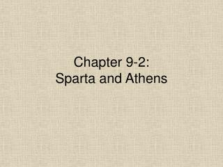 Chapter 9-2: Sparta and Athens