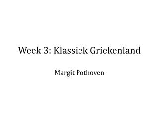 Week 3: Klassiek Griekenland