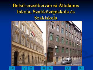 Belső-erzsébetvárosi Általános Iskola, Szakközépiskola és Szakiskola