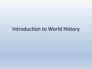 Introduction to World History