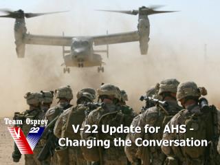 V-22 Update for AHS - Changing the Conversation