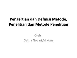 Pengertian dan Definisi Metode, Penelitian dan Metode Penelitian