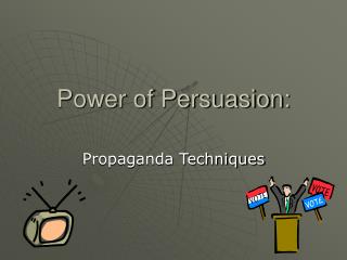 Power of Persuasion: