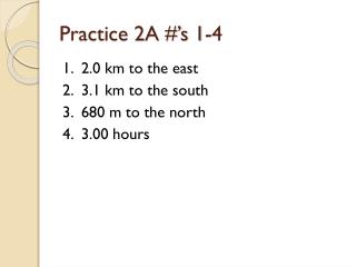 Practice 2A #’s 1-4