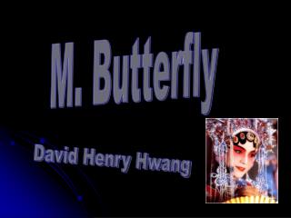 M. Butterfly