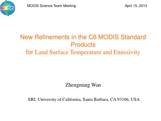 New Refinements in the C6 MODIS Standard Products for Land Surface Temperature and Emissivity