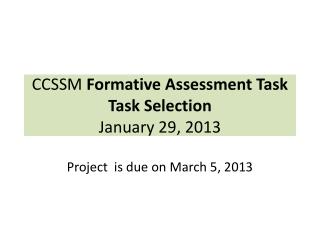 CCSSM Formative Assessment Task Task Selection January 29, 2013