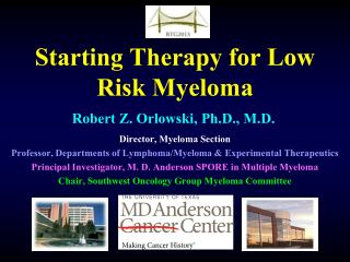 Starting Therapy for Low Risk Myeloma