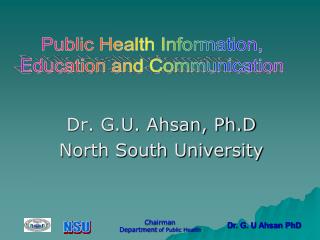 Dr. G.U. Ahsan, Ph.D North South University