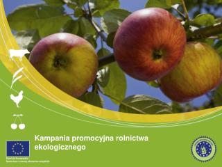 Kampania promocyjna rolnictwa ekologicznego