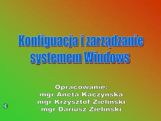 Konfiguacja i zarządzanie systemem Windows