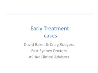 Early Treatment: cases