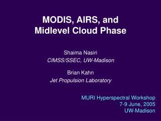 MODIS, AIRS, and Midlevel Cloud Phase