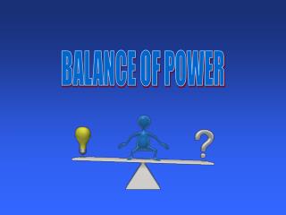 BALANCE OF POWER