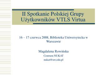 II Spotkanie Polskiej Grupy Użytkowników VTLS Virtua