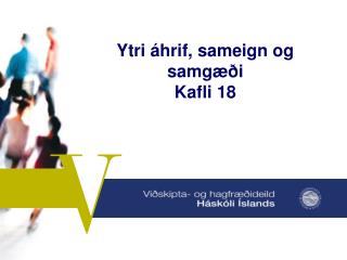 Ytri áhrif, sameign og samgæði Kafli 18