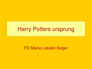 Harry Potters ursprung