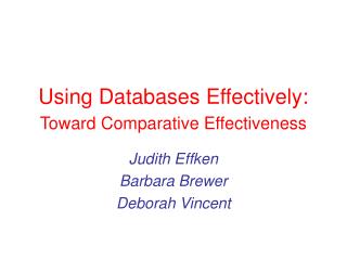 Using Databases Effectively: Toward Comparative Effectiveness