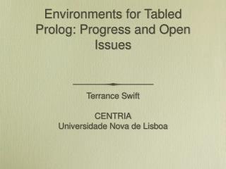 Environments for Tabled Prolog: Progress and Open Issues