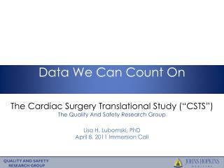The Cardiac Surgery Translational Study (“CSTS”) The Quality And Safety Research Group