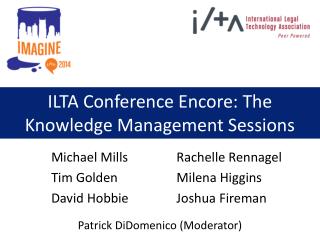 ILTA Conference Encore: The Knowledge Management Sessions